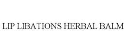 LIP LIBATIONS HERBAL BALM trademark