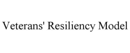 VETERANS' RESILIENCY MODEL trademark
