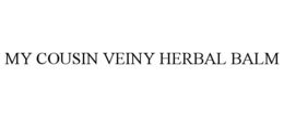 MY COUSIN VEINY HERBAL BALM trademark