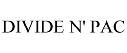 DIVIDE N' PAC trademark