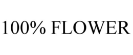 100% FLOWER trademark