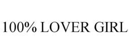 100% LOVER GIRL trademark