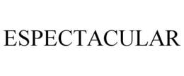ESPECTACULAR trademark