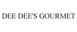 DEE DEE'S GOURMET trademark