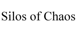 SILOS OF CHAOS trademark
