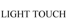 LIGHT TOUCH trademark