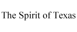 THE SPIRIT OF TEXAS trademark
