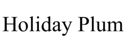HOLIDAY PLUM trademark