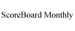 SCOREBOARD MONTHLY trademark