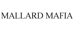 MALLARD MAFIA trademark