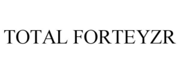 TOTAL FORTEYZR trademark