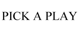 PICK A PLAY trademark