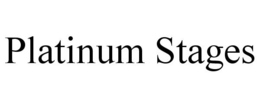 PLATINUM STAGES trademark