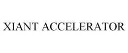 XIANT ACCELERATOR trademark