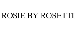 ROSIE BY ROSETTI trademark