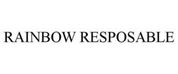 RAINBOW RESPOSABLE trademark