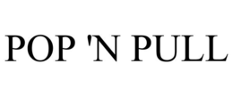 POP 'N PULL trademark