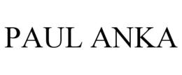 PAUL ANKA trademark