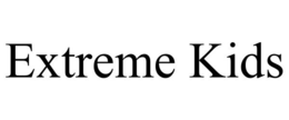 EXTREME KIDS trademark