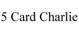 5 CARD CHARLIE trademark