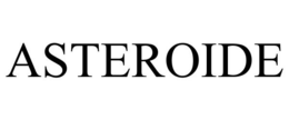 ASTEROIDE trademark