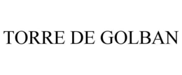 TORRE DE GOLBAN trademark