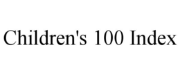CHILDREN'S 100 INDEX trademark