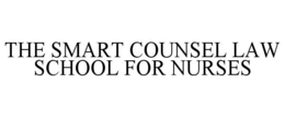 THE SMART COUNSEL LAW SCHOOL FOR NURSES trademark