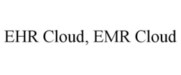 EHR CLOUD, EMR CLOUD trademark