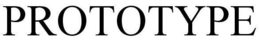 PROTOTYPE trademark