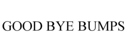 GOOD BYE BUMPS trademark