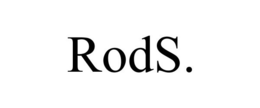 RODS. trademark