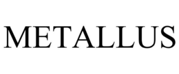 METALLUS trademark