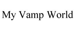 MY VAMP WORLD trademark