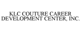 KLC COUTURE CAREER DEVELOPMENT CENTER, INC. trademark