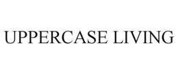 UPPERCASE LIVING trademark
