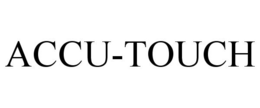 ACCU-TOUCH trademark