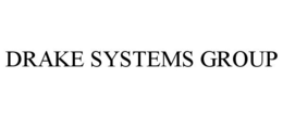 DRAKE SYSTEMS GROUP trademark