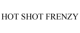HOT SHOT FRENZY trademark