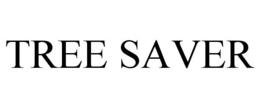 TREE SAVER trademark