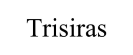 TRISIRAS trademark
