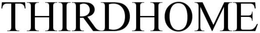 THIRDHOME trademark