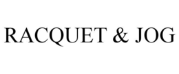 RACQUET & JOG trademark