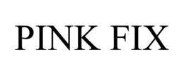 PINK FIX trademark