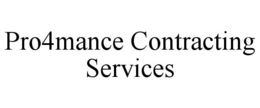 PRO4MANCE CONTRACTING SERVICES trademark