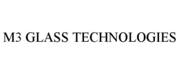 M3 GLASS TECHNOLOGIES trademark