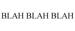 BLAH BLAH BLAH trademark