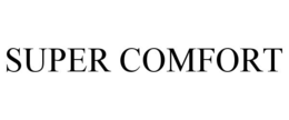 SUPER COMFORT trademark