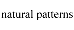 NATURAL PATTERNS trademark