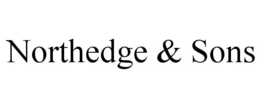 NORTHEDGE & SONS trademark